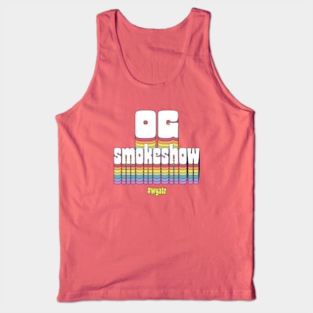 OG Smokeshow Tank Top by Will You Accept This Rose Podcast